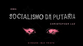 Socialismo Da Putaria - Isma E Christopher Luz Visualizer Oficial