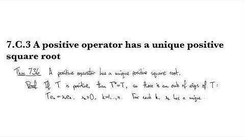 7.C.3 A positive operator has a unique positive square root