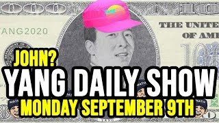 Andrew Yang Daily Show September 9th | John Yang, Universal Basic Income, The Humanist Report, Elon