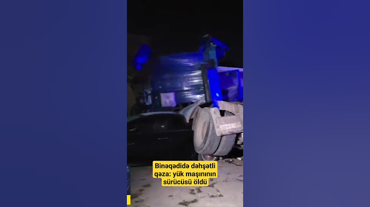 Binəqədidə dəhşətli qəza: yük maşınının sürücüsü öldü