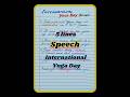 Speech on Yoga Day #yoga #yogaday #ytshots #shortsfeed #shorts #youtubeshorts #trending #viral