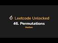 46. Permutations | Leetcode Unlocked - Python