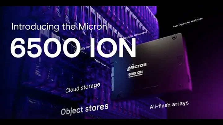 Micron 6500 ION NVMe™ SSD | World’s first 200+ layer data center NVMe SSD | Micron Technology - DayDayNews