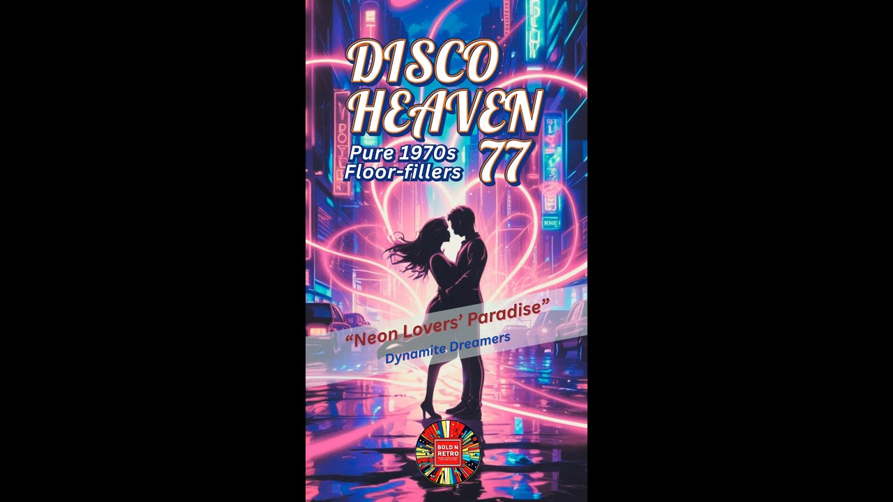 [Saturday's Disco Heaven 77] "Neon Lovers’ Paradise" by Dynamite Dreamers