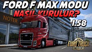 FORD F MAX MODU NASIL KURULUR? 1.58 GÜNCEL | ETS 2