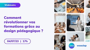 Comment révolutionner vos formations grâce au design pédagogique ? Canva et Wooclap