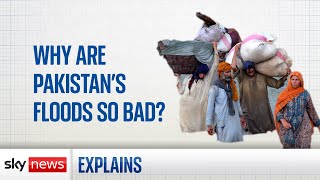 Pakistan's 'worst-ever' floods explained