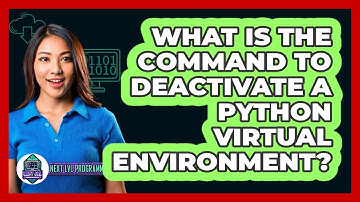 What Is The Command To Deactivate A Python Virtual Environment? - Next LVL Programming
