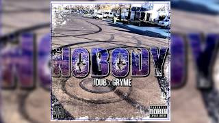 JDUB - Nobody [Ft. Gryme]