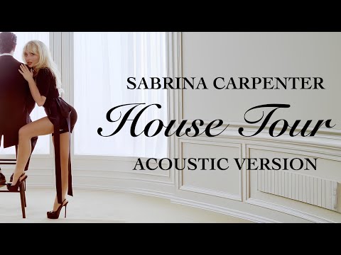 Sabrina Carpenter - House Tour (Acoustic Version) - YouTube