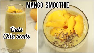 Easy  Weight Loss  Mango Oats Breakfast Smoothie  | How to make Healthy Mango Smoothie