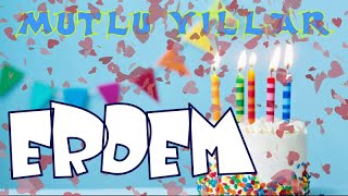 İyi ki doğdun Mutlu yıllar ERDEM | İsme özel doğum günü şarkınız | Happy birthday to you Resimi