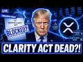 XRP NEWS TODAY: TRUMP JUST DISCLOSED IT.. CLARITY ACT DEAD?!