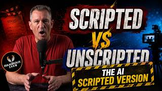 Scripted vs Unscripted - Using AI to Script your Videos