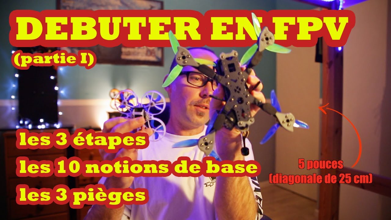 Débuter en FPV [partie 1]