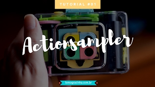 TUTORIAL #01 | Actionsampler | Lomogracinha