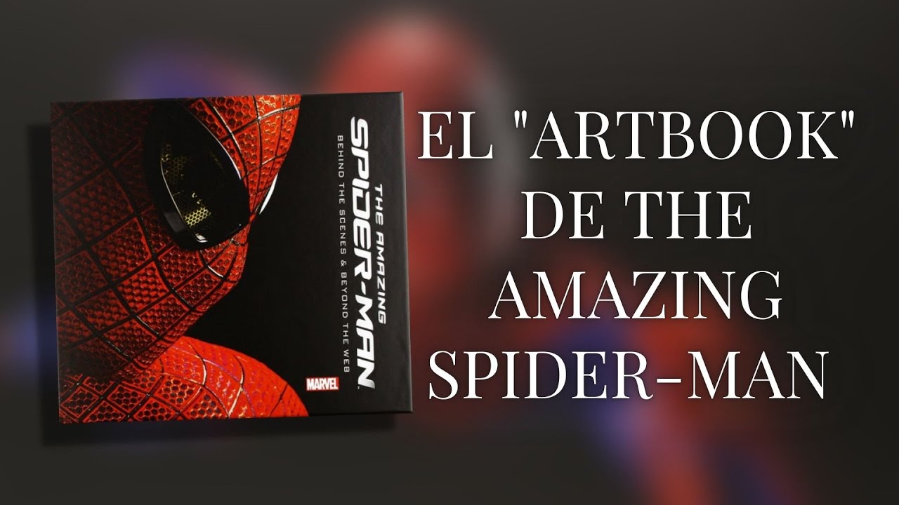 El artbook De The Amazing Spider Man 2012 Detr s De Escenas M s el-artbook-de-the-amazing-spider-man-2012-detr-s-de-escenas-m-s