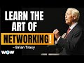 Your network is your net worth  networking tips  brian tracy