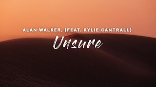 Alan Walker, Kylie Cantrall - Unsure (Lyrics)