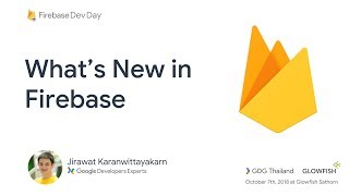What's New in Firebase (Firebase Dev Day 2018)