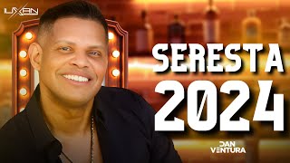 SERESTA DO DAN VENTURA  - DAN VENTURA 2024  - DAN VENTURA SERESTA 2024