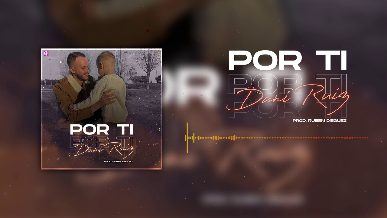 Dani Ruiz - Por Ti [Audio Oficial]
