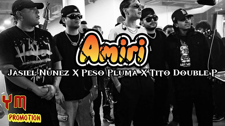 AMIRI - Jasiel Nuñez X Peso Pluma X Tito Double P