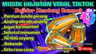 FULL ALBUM VIRAL TIKTOK _ MUSIK BAJIDOR HAJATAN PILIHAN