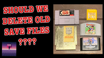 DELETE IT ALL!!! | Should we delete old save files? | Retro Gaming Saves