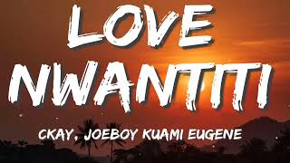 CKay - Love Nwantiti (Lyrics) Joe Alwyn, Selena Gomez, Ariana Grande