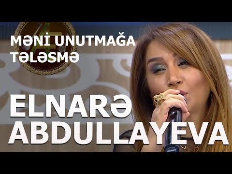 Elnarə Abdullayeva ft  Çiçək - Məni Unutmağa Tələsmə 2019