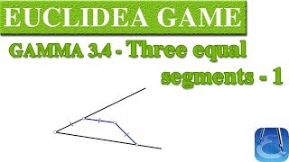 Euclidea 3.4 (Gamma 4) Three equal segments - 1 | Online Courses | Math Games | Math Garden 🌟🌟🌟🌟