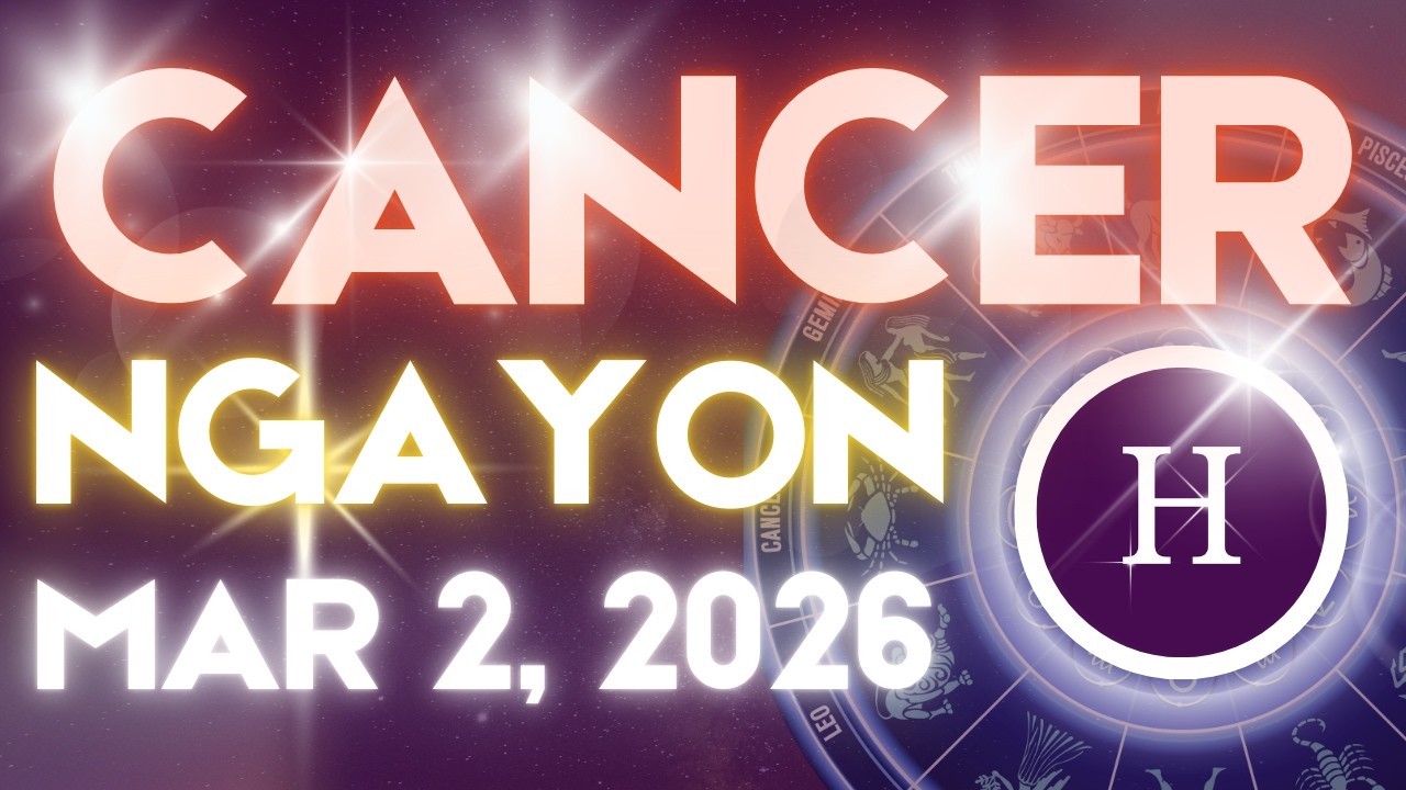 CANCER Horoscope Ngayong Araw MARCH 2, 2026 Tagalog Horoscope Gabay Kapalaran