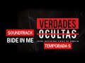 Verdadesocultas  soundtrack 161 temporada 5  bide in me