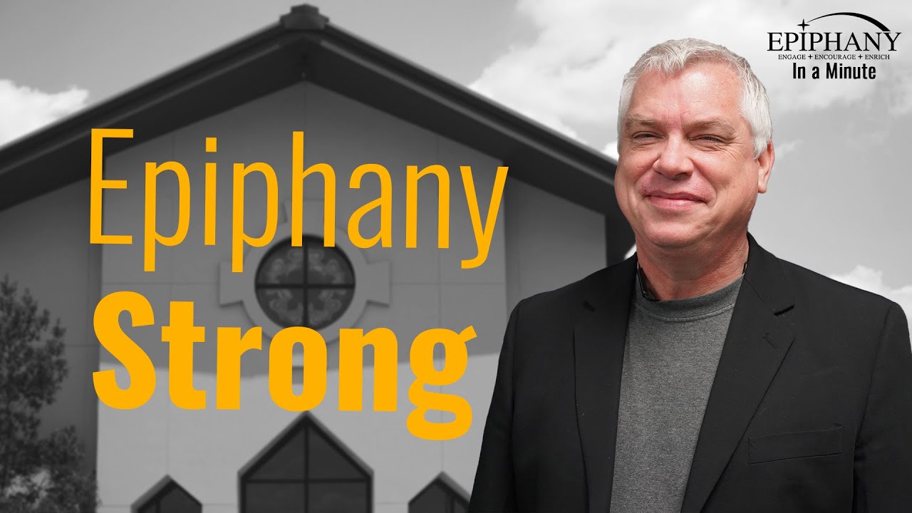 Epiphany in a Minute: Epiphany Strong