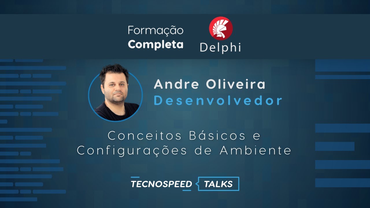 1º Dia Formação Delphi: Conceitos Básicos e Configurações de Ambiente ...