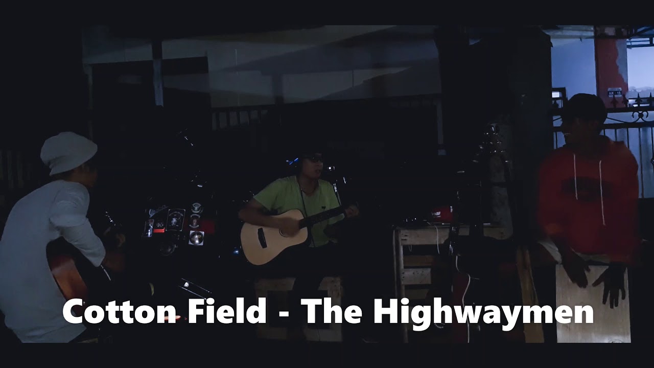 Cotton Field The Highwaymen cover by GDC YouTube