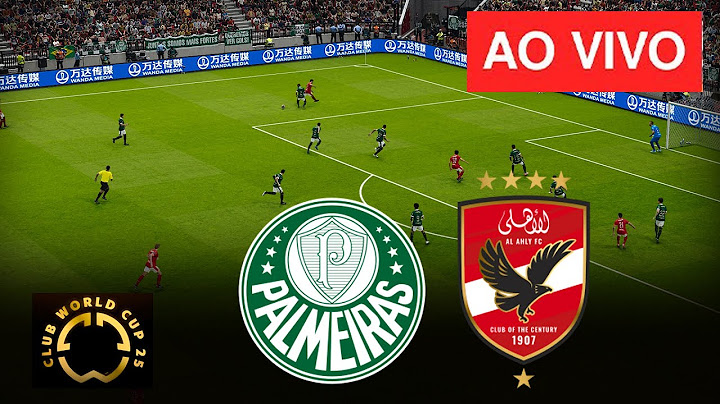 PALMEIRAS X AL AHLY AO VIVO COM IMAGENS - JOGO DE HOJE - ASSISTA AGORA!