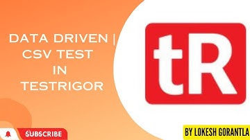 Part 11: Data Driven in TestRigor | CSV Test Data File