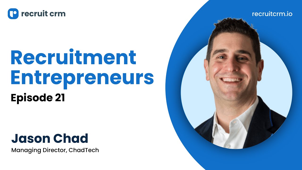Jason Choad Recruitment Entrepreneurs - Episode 21 - ft. Jason Chad | Recruit CRM ...