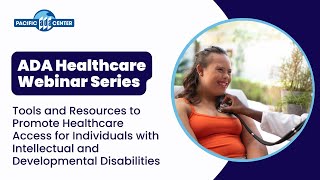 10/23/2025 - Tools and Resources to Promote Healthcare Access for Individuals with IDD