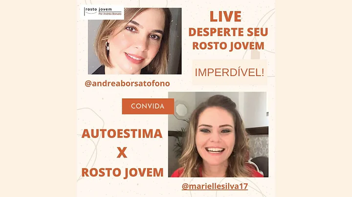 AUTOESTIMA X ROSTO JOVEM - Live com a psicloga Marielle Silva