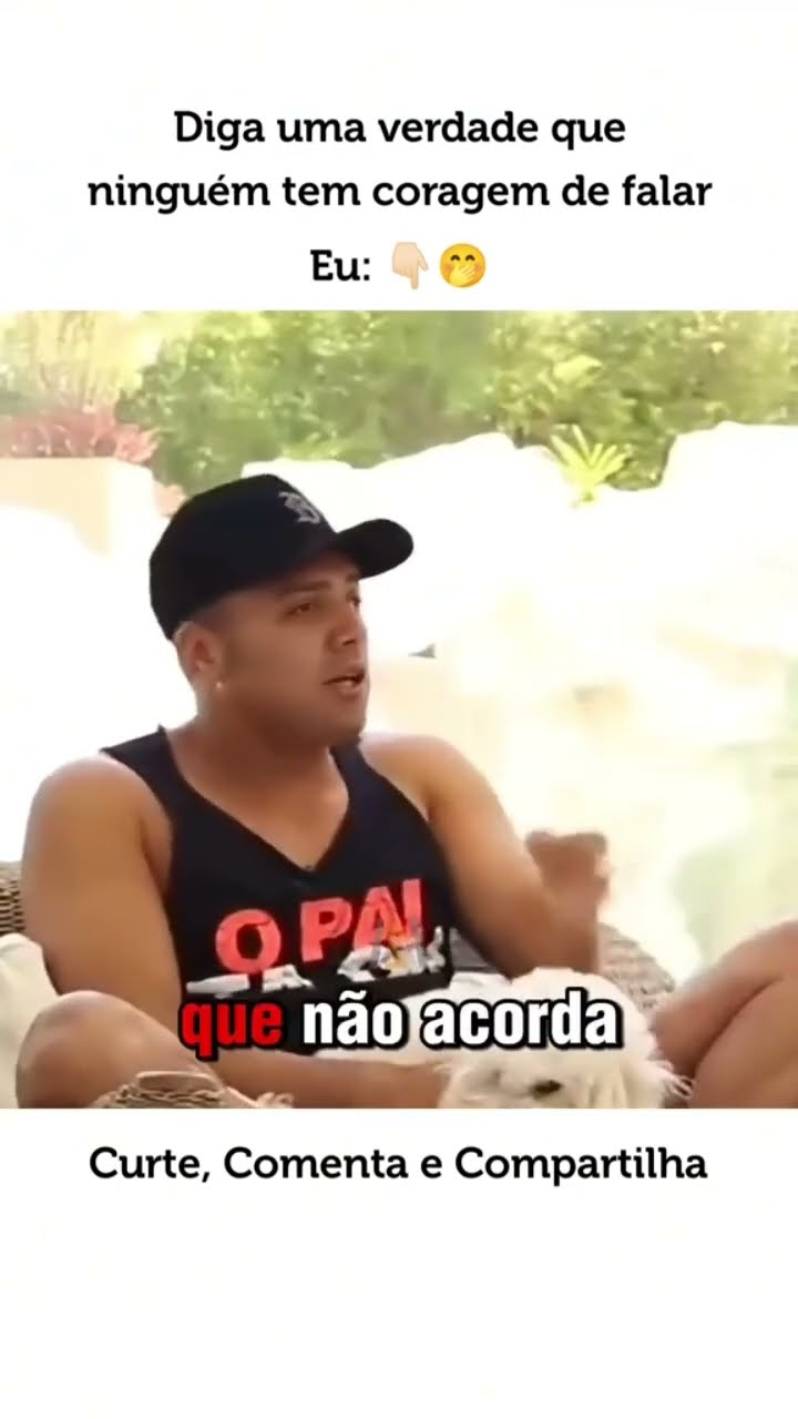 Diga uma verdade q ninguém tem coragem de falar.  #humor #memes #comedia