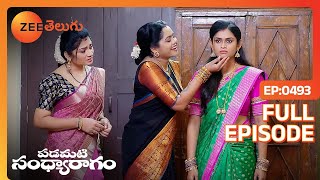 నేను బావతో కాపురం చేయటానికీ వచ్చాను | Padamati Sandhyaragam | Full Ep 493 | Zee Telugu | 15 Apr 2024