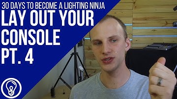 30 Days to Become a Lighting Ninja: How to Lay Out Your Console When You Know the Music Pt. 2
