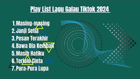 PLAYLIST LAGU GALAU VIRAL TIKTOK 2024🥀