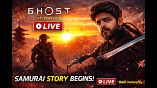GHOST OF TSUSHIMA LIVE 🔴 Samurai Story Begins | Hindi Gameplay ⚔️🔥
