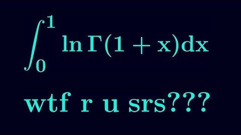 A RIDICULOUSLY AWESOME INTEGRAL!!! int ln(Gamma(x+1)) from 0 to 1