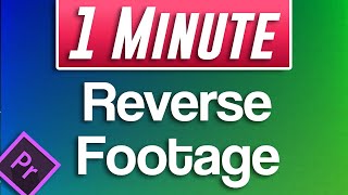 Premiere Pro 2021 : How to Reverse Footage