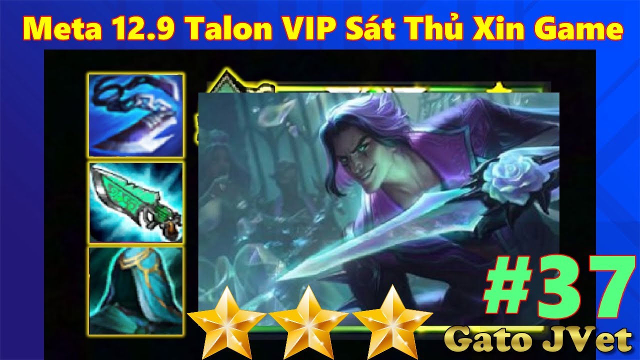 #37 Meta 12.9 Talon VIP Sát Thủ Xin Game – Đấu Trường Chân Lý Mùa 6.5 | Teamfight Tactics Set 6.5